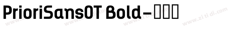 PrioriSans0T Bold字体转换